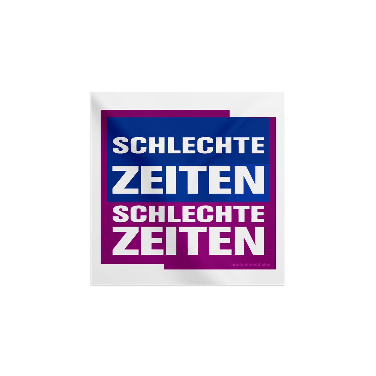 Hookain - Sticker - Schlechte Zeiten - 7.4 x 7.4 cm 1